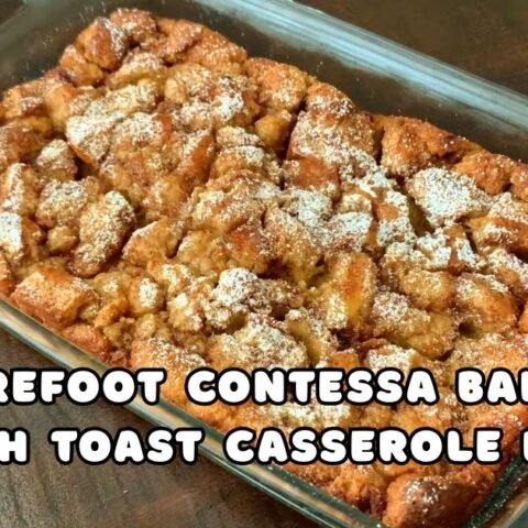 Barefoot Contessa Baked French Toast Casserole Recipe