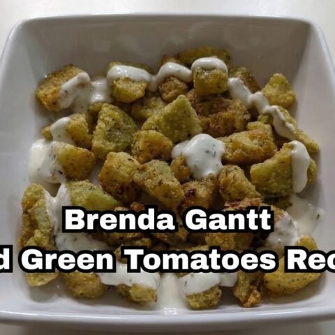 Brenda Gantt Fried Green Tomatoes Recipe