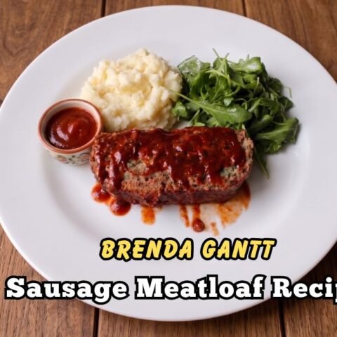 Brenda Gantt Sausage Meatloaf Recipe