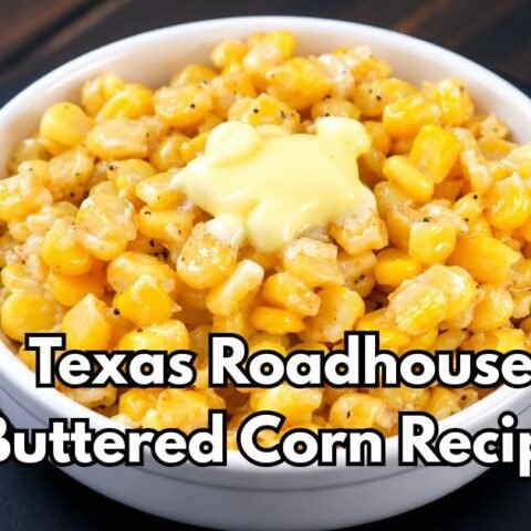 Texas Roadhouse Buttered Corn Recipe