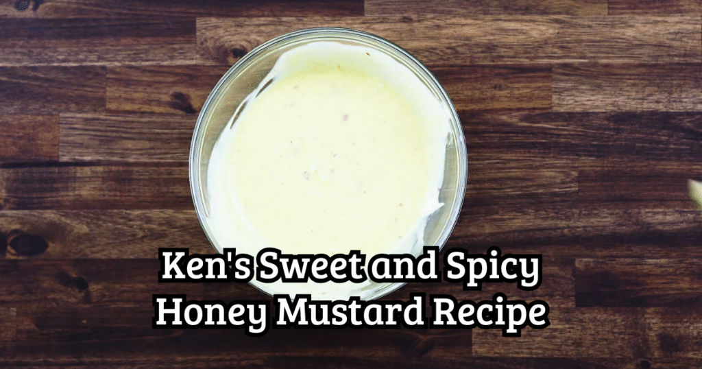 Ken's Sweet and Spicy Honey Mustard Recipe