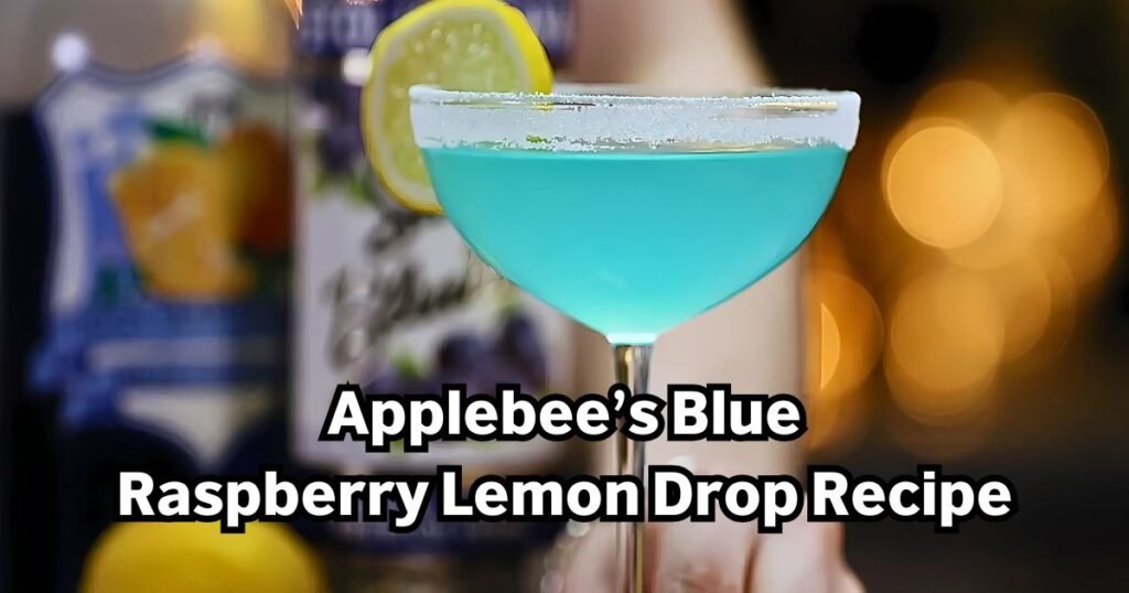 Applebee’s Blue Raspberry Lemon Drop Recipe