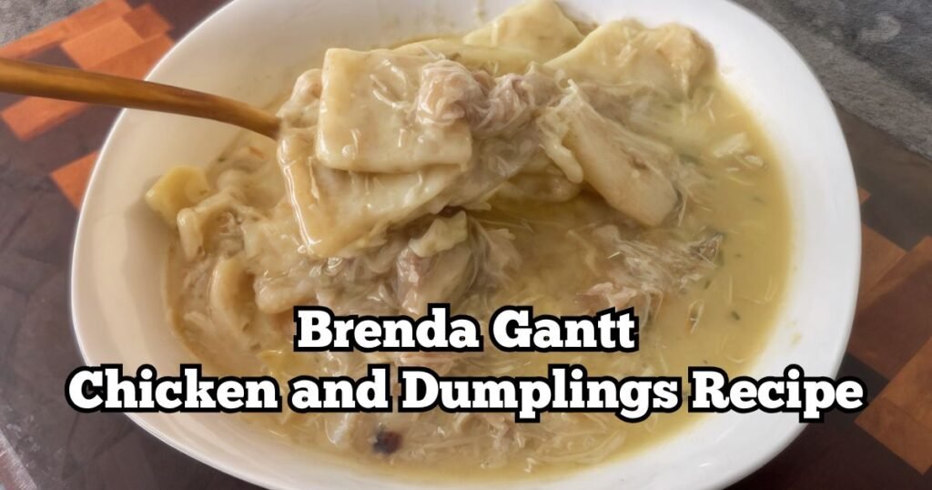 Brenda Gantt Chicken and Dumplings Recipe