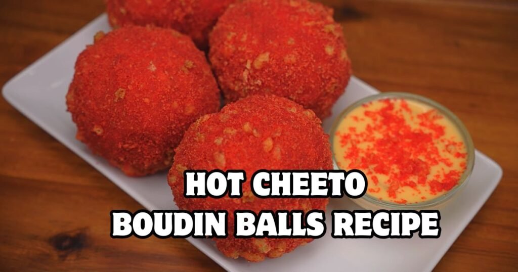 Hot Cheeto Boudin Balls Recipe