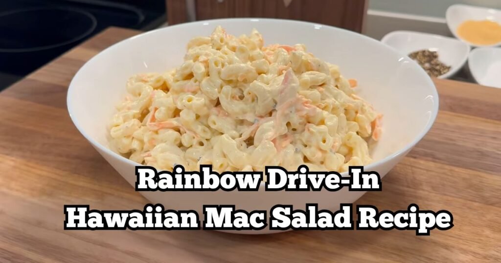 Rainbow Drive-In Hawaiian Mac Salad Recipe