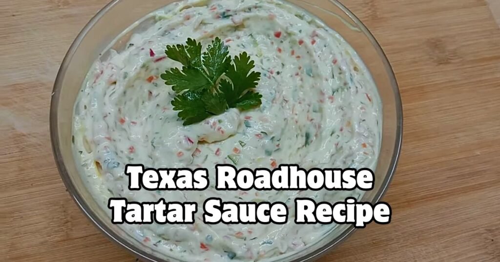 Texas Roadhouse Tartar Sauce Recipe
