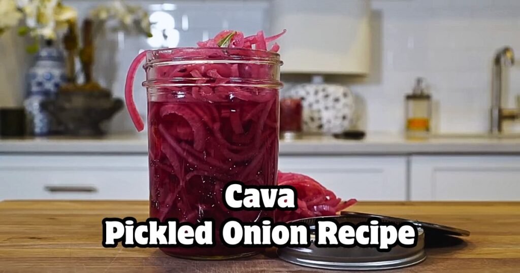Cava Pickled Onion Recipe