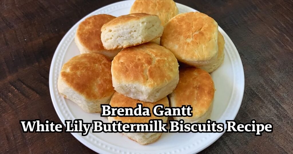 Brenda Gantt White Lily Buttermilk Biscuits Recipe