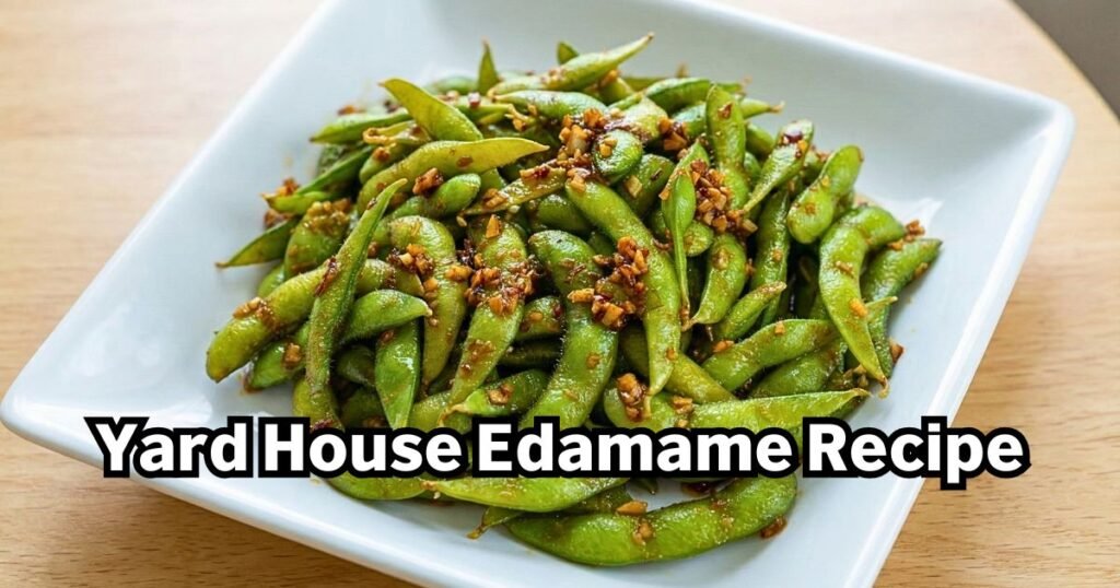 Yard House Edamame Recipe