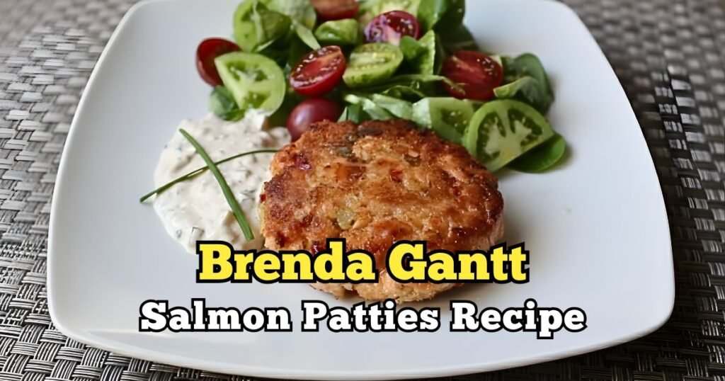 Brenda Gantt Salmon Patties Recipe