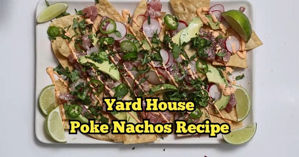 Yard House Poke Nachos Recipe