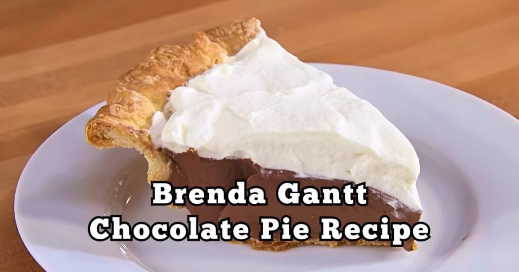 Brenda Gantt Chocolate Pie Recipe