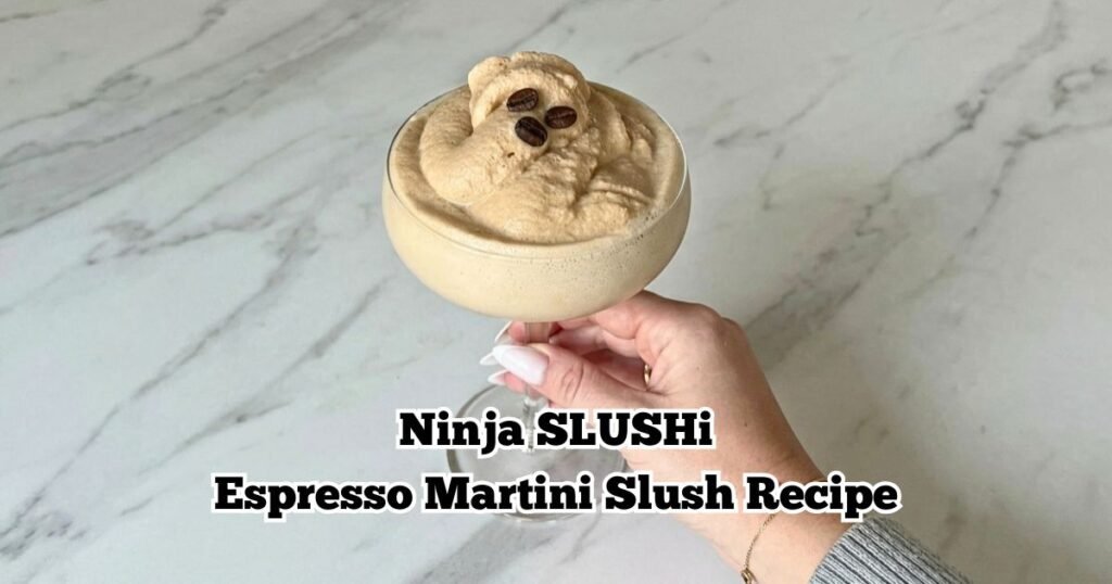 Ninja SLUSHi Espresso Martini Slush Recipe